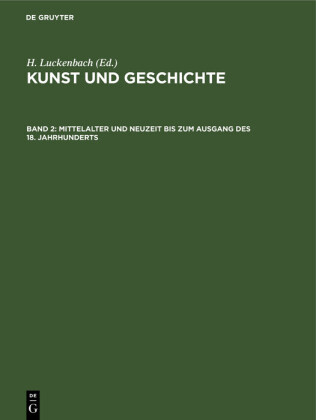 Mittelalter und Neuzeit bis zum Ausgang des 18. Jahrhunderts