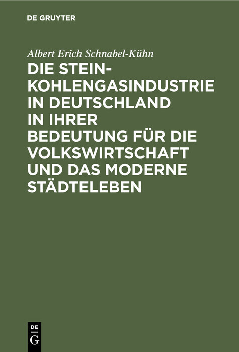 Die Steinkohlengasindustrie in Deutschland in ihrer Bedeutung für die Volkswirtschaft und das moderne Städteleben main product photo