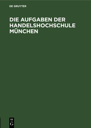 Die Aufgaben der Handelshochschule München