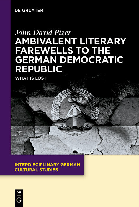 Ambivalent Literary Farewells to the German Democratic Republic main product photo
