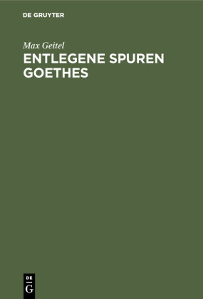 Entlegene Spuren Goethes