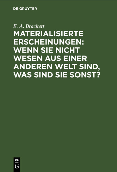 Materialisierte Erscheinungen: Wenn sie nicht Wesen aus einer anderen Welt sind, was sind sie sonst? main product photo
