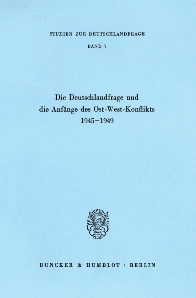 Die Deutschlandfrage und die Anfänge des Ost-West-Konflikts 1945-1949. main product photo