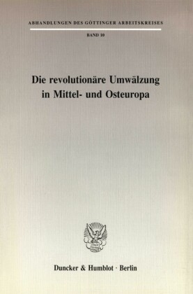 Die revolutionäre Umwälzung in Mittel- und Osteuropa.