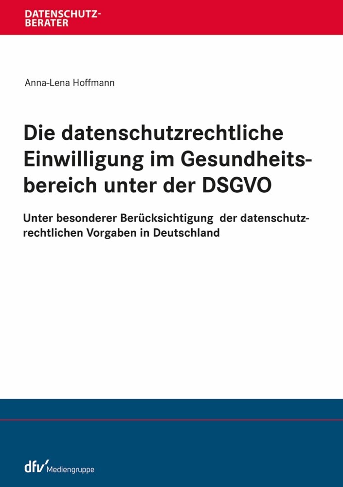 Die datenschutzrechtliche Einwilligung im Gesundheitsbereich unter der DSGVO main product photo
