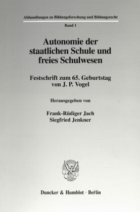 Autonomie der staatlichen Schule und freies Schulwesen.