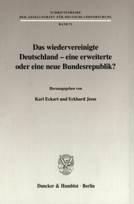 Das wiedervereinigte Deutschland - eine erweiterte oder eine neue Bundesrepublik?