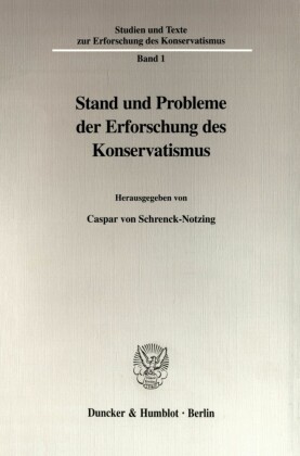 Stand und Probleme der Erforschung des Konservatismus.