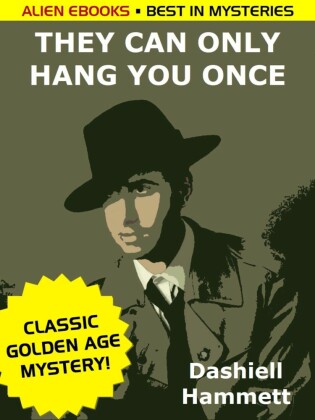 They Can Only Hang You Once