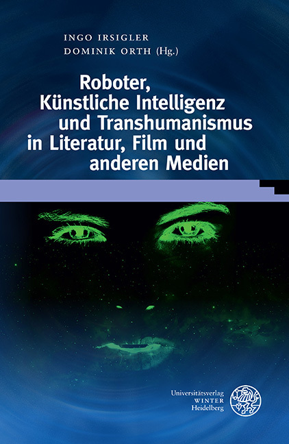 Roboter, Künstliche Intelligenz und Transhumanismus in Literatur, Film und anderen Medien main product photo