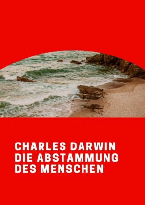 Die Abstammung des Menschen