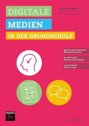 Praxisratgeber Digitale Medien in der Grundschule
