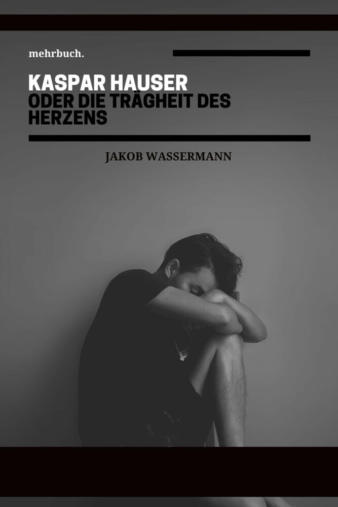 Kaspar Hauser oder die Trägheit des Herzens main product photo