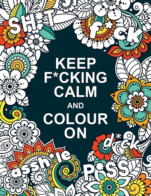 Keep F*cking Calm and Colour On main product photo