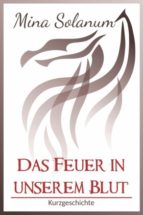 Das Feuer in unserem Blut