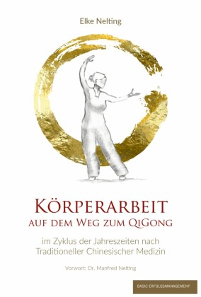KÖRPERARBEITEN AUF DEM WEG ZUM QIGONG