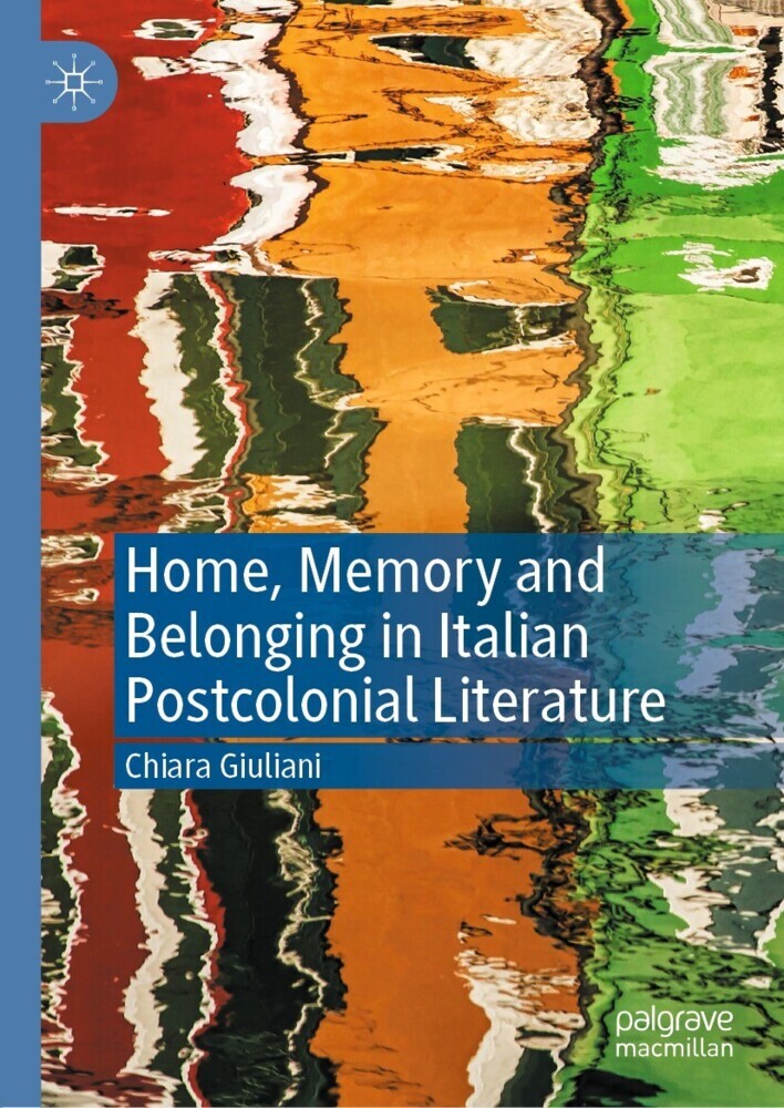 Home, Memory and Belonging in Italian Postcolonial Literature main product photo
