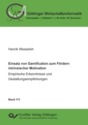 Einsatz von Gamification zum Fördern intrinsischer Motivation - Empirische Erkenntnisse und Gestaltungsempfehlungen
