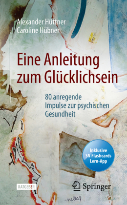 Eine Anleitung zum Glücklichsein, m. 1 Buch, m. 1 E-Book