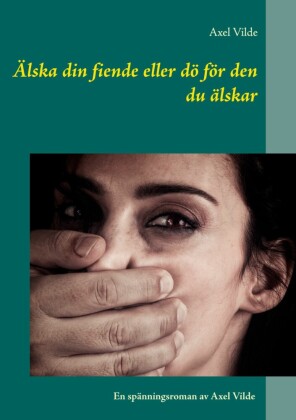 Älska din fiende eller dö för den du älskar