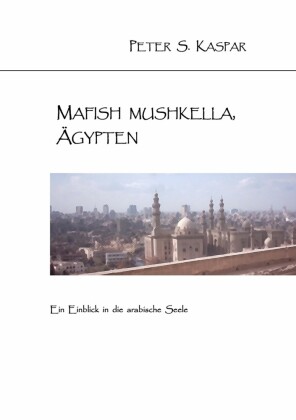 Mafish Mushkella, Ägypten