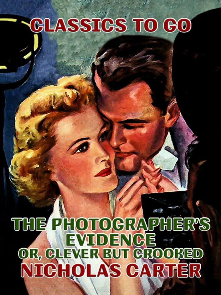 The Photographer's Evidence, Or, Clever but Crooked main product photo