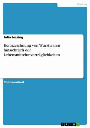Kennzeichnung von Wurstwaren hinsichtlich der Lebensmittelunverträglichkeiten