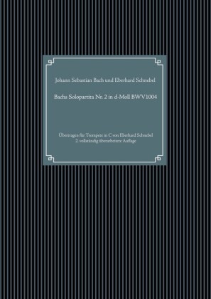 Bachs Solopartita Nr. 2 in d-Moll BWV1004