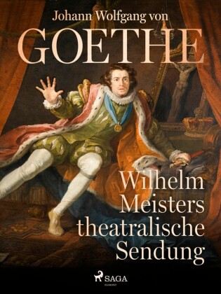 Wilhelm Meisters theatralische Sendung