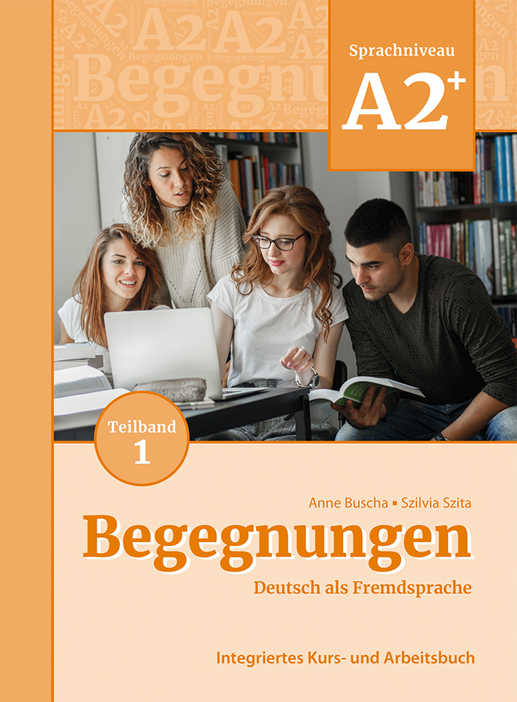 Begegnungen Deutsch als Fremdsprache A2+, Teilband 1: Integriertes Kurs- und Arbeitsbuch main product photo