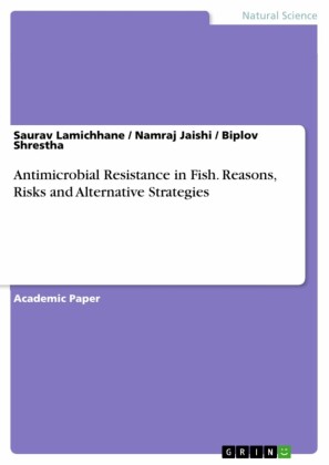 Antimicrobial Resistance in Fish. Reasons, Risks and Alternative Strategies