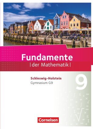 Fundamente der Mathematik - Schleswig-Holstein G9 - 9. Schuljahr