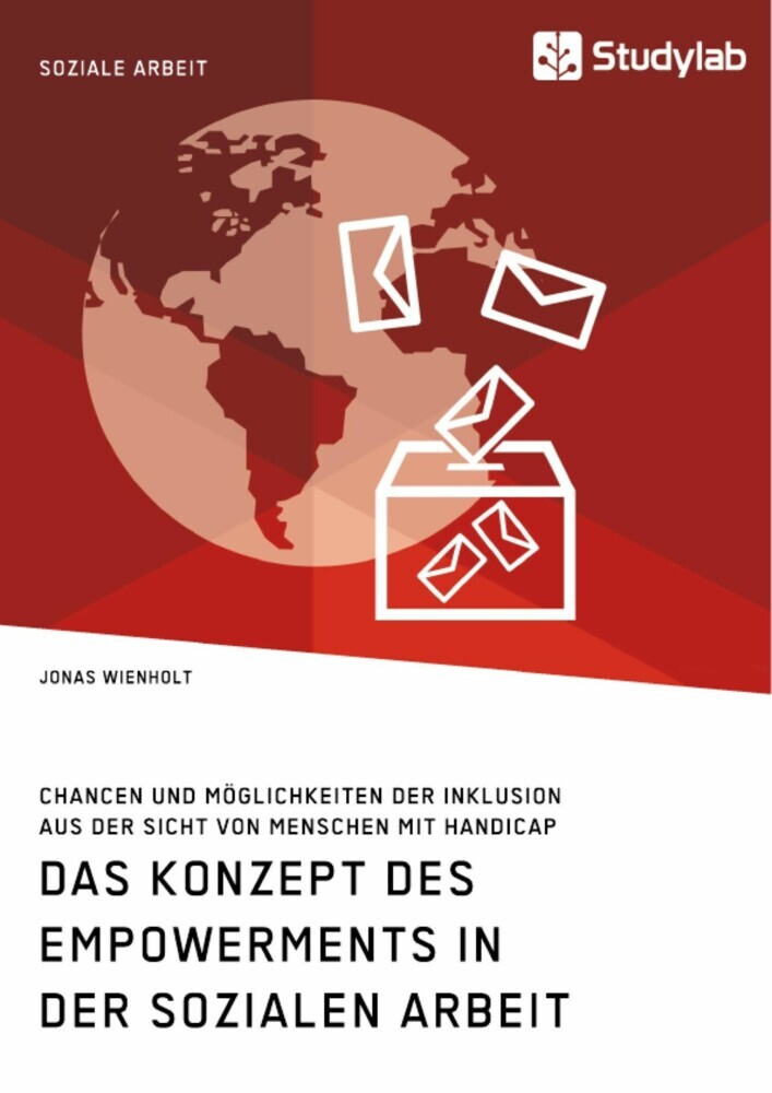 Das Konzept des Empowerments in der Sozialen Arbeit. Chancen und Möglichkeiten der Inklusion aus der Sicht von Menschen mit Handicap main product photo