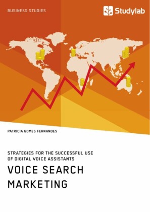 Voice Search Marketing. Strategies for the successful use of digital voice assistants
