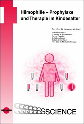 Hämophilie - Prophylaxe und Therapie im Kindesalter