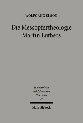Die Messopfertheologie Martin Luthers