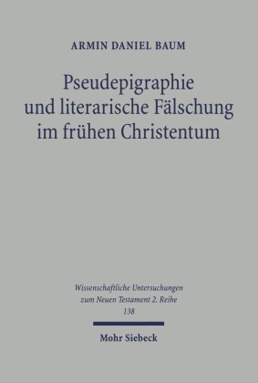 Pseudepigraphie und literarische Fälschung im frühen Christentum