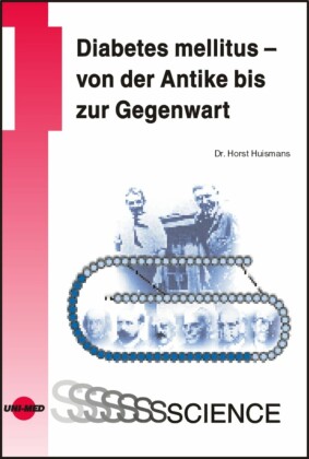 Diabetes mellitus - von der Antike bis zur Gegenwart