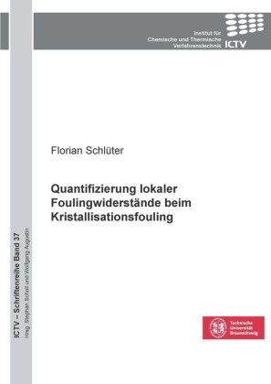 Quantifizierung lokaler Foulingwiderstände beim Kristallisationsfouling