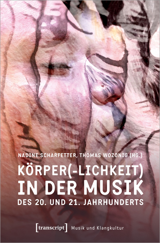 Körper(-lichkeit) in der Musik des 20. und 21. Jahrhunderts main product photo