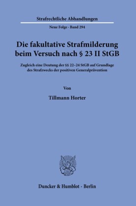 Die fakultative Strafmilderung beim Versuch nach § 23 II StGB.