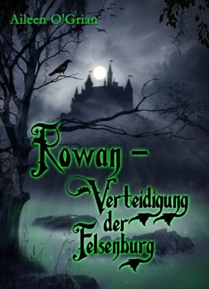 Rowan - Verteidigung der Felsenburg