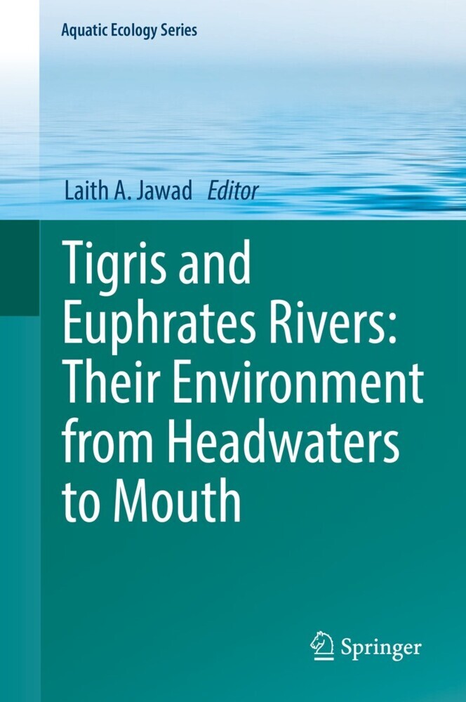 Tigris and Euphrates Rivers: Their Environment from Headwaters to Mouth main product photo