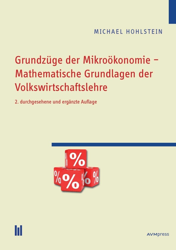 Grundzüge der Mikroökonomie - Mathematische Grundlagen der Volkswirtschaftslehre main product photo