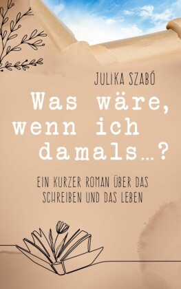 Was wäre, wenn ich damals...?