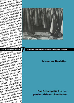 Das Schamgefühl in der persisch-islamischen Kultur