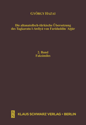 Die altanatolisch-türkische Übersetzung des Tazkaratu l-Awliya von Fariduddin 'Attar