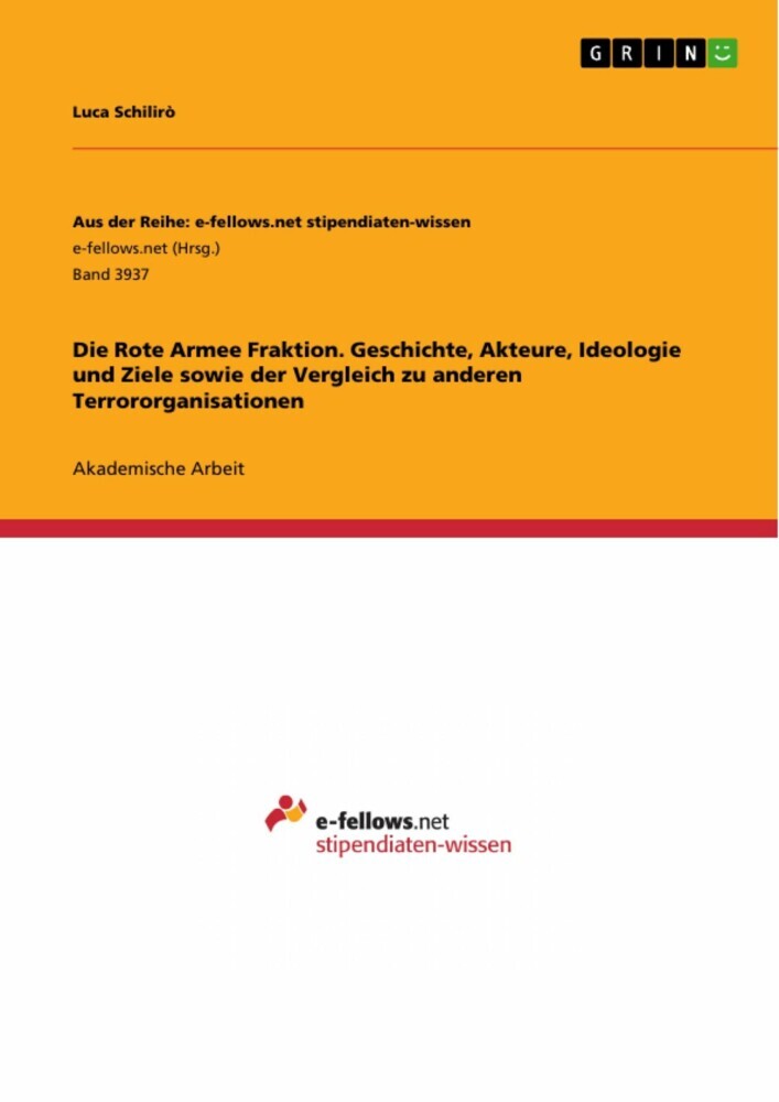 Die Rote Armee Fraktion. Geschichte, Akteure, Ideologie und Ziele sowie der Vergleich zu anderen Terrororganisationen main product photo