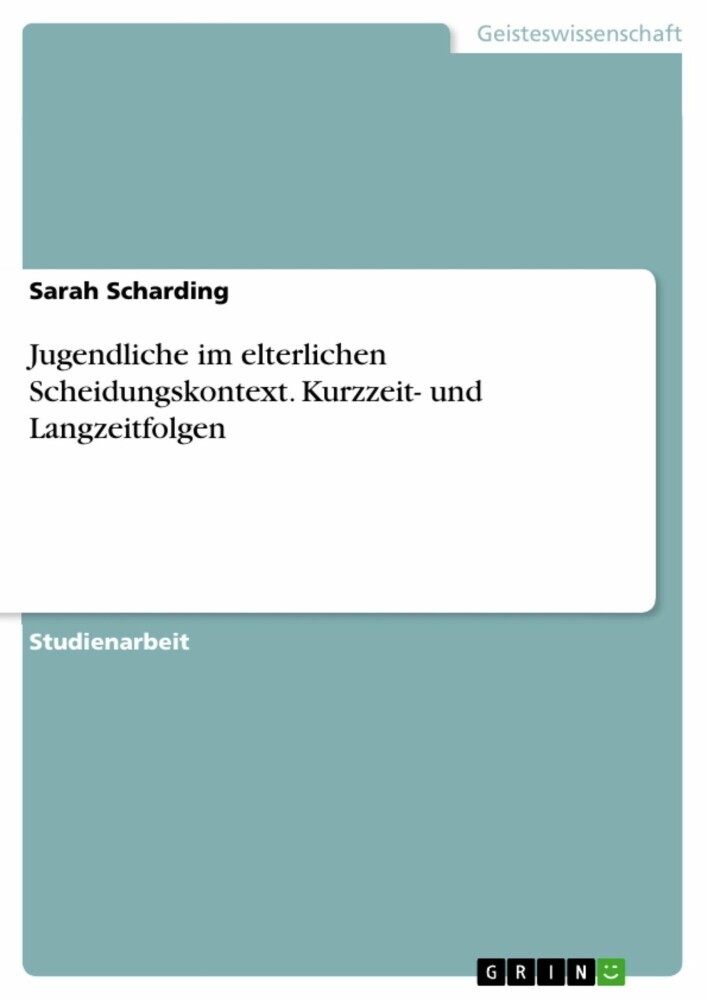 Jugendliche im elterlichen Scheidungskontext. Kurzzeit- und Langzeitfolgen main product photo