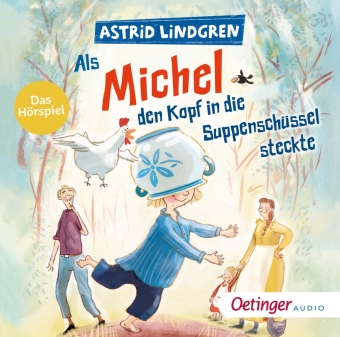 Als Michel den Kopf in die Suppenschüssel steckte, 1 Audio-CD